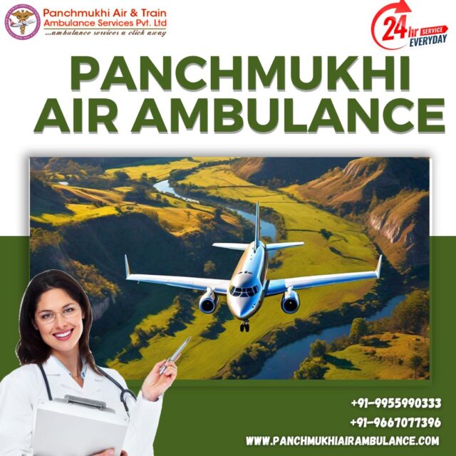 With Specialized Medical Take Panchmukhi Air Ambulance Services in Kolkata